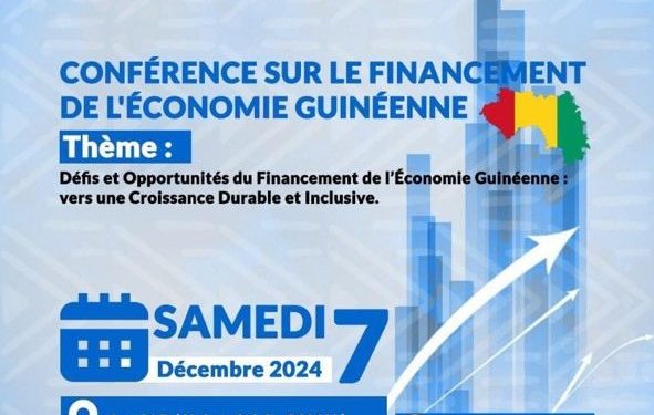 CONFÉRENCE SUR LE FINANCEMENT DE L’ÉCONOMIE GUINÉENNE : DÉFIS ET OPPORTUNITÉS